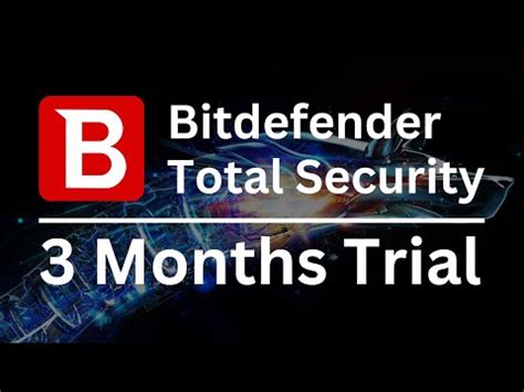 bitdefender free trial 90 days|Bitdefender Total Security .
